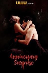 The Anniversary Surprise (2019) Ullu