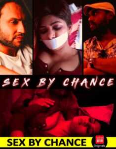 Sex By Chance (2020) CinemaDosti
