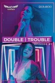 Double Trouble (2020) Episode 1 HotShots