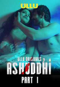 Ashuddhi Part 1 (2020) ULLU