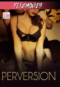 Perversion (2020) Hindi FlizMovies