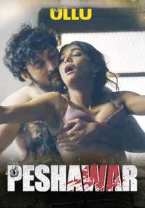 Peshawar 2020 ULLU Hindi
