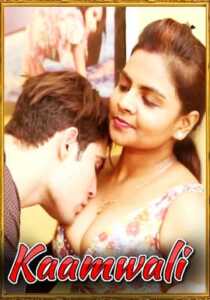 Kaamwali 2021 Desi Originals