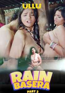 Rain Basera Part 2 2023 Ullu Hindi