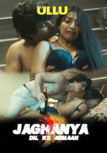 Jaghanya (Dil Ke Armaan) 2021 Hindi Ullu