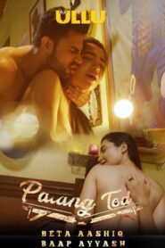 Beta Aashiq Baap Ayyash (Palangtod) 2022 Hindi ullu