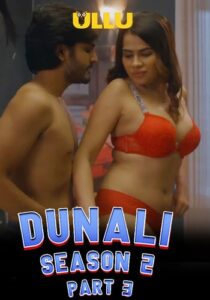 Dunali (Season 2) Part 3 2022 Hindi Ullu