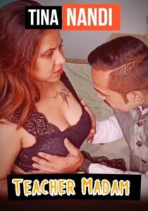 Teacher Madam Part 1 Tina Nandi Uncut