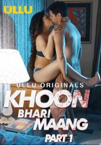 Khoon Bhari Maang (Part 1) 2022 UllU