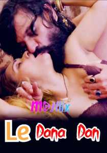Le Dana Dan (2022) Mojflix Zoya Rathore