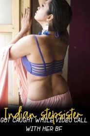 Indian stepsister got caught while video call with her Boyfriend