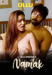 Namak (2023) Part 1 Hindi Ullu