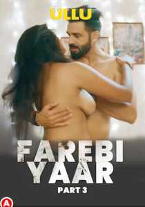 Farebi Yaar Part 3 2023 UllU Hindi