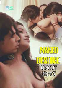Naked Desire UNCUT (2022) Hindi HotX