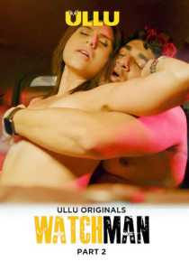 Watchman Part 2 (2023) UllU Hindi