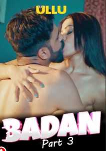 Badan Part 3 2023 Ullu Hindi