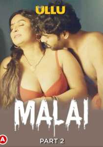 Malai Part 2 2023 Hindi Ullu